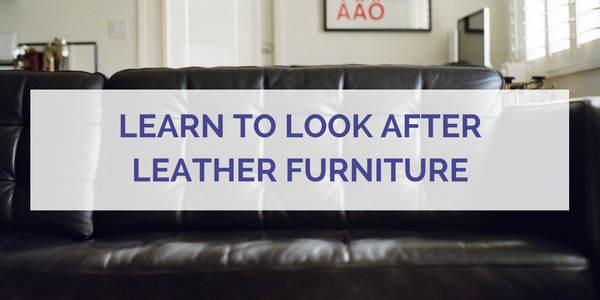 Learn to Look After Leather Furniture