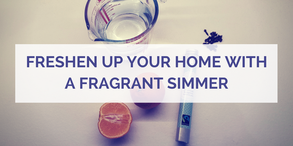 Freshen Up Your Home With a Fragrant Simmer